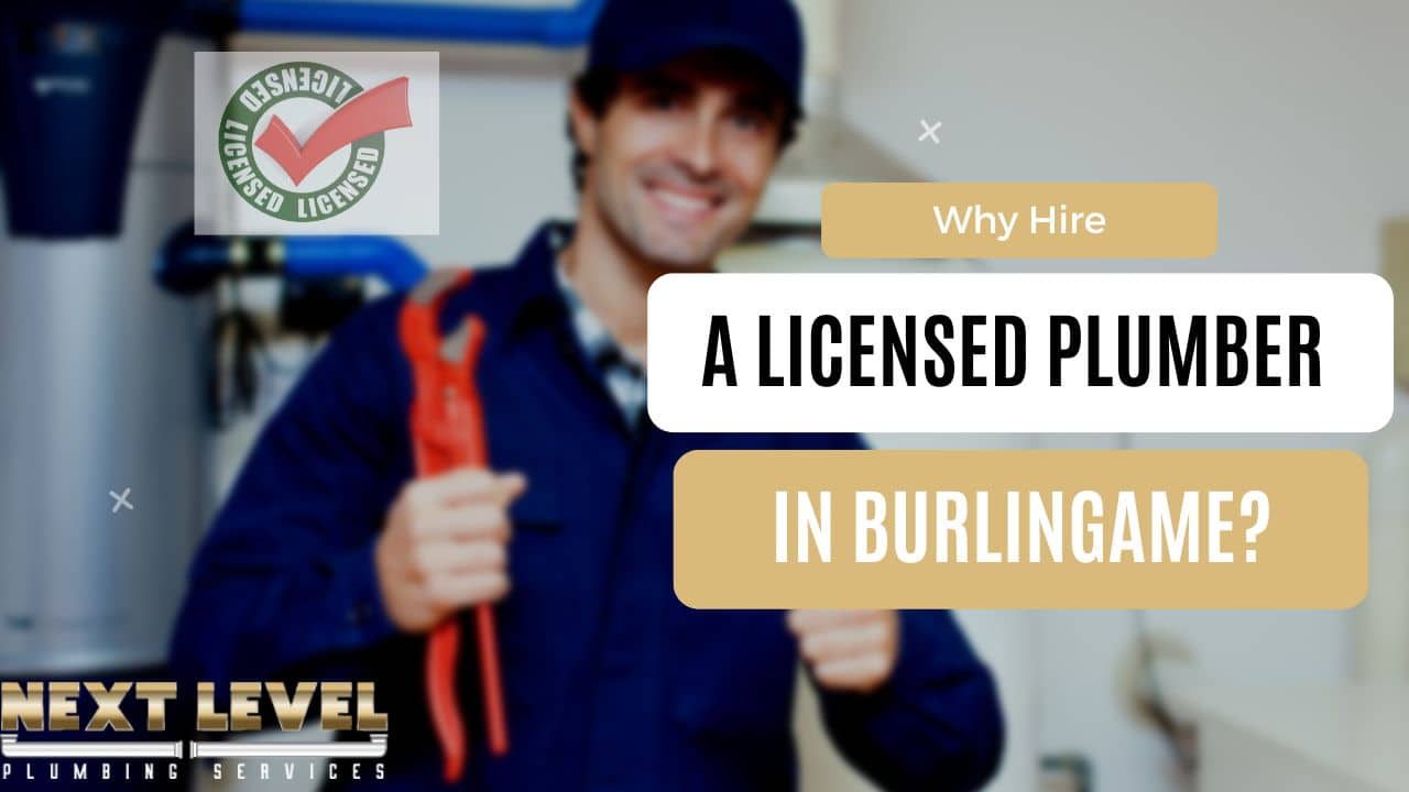 hire a licensed plumber in Hillsborough, CA