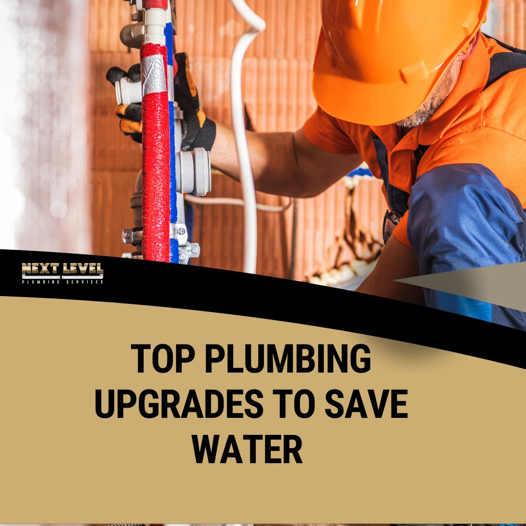 Top Plumbing Upgrades to Save Water